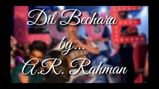 Dil Bechara Song With Lyrics | A.R.Rahman | Sushant Singh | Sanjana Sanghi