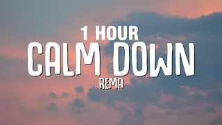 [1 HOUR] Rema - Calm Down (Lyrics)
