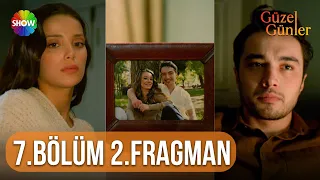 Güzel Günler | 7. Bölüm 2. Fragman