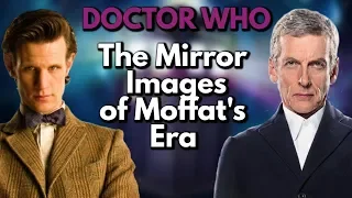 Doctor Who: The Mirror Images of Moffat's Era | Video Essay