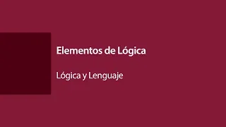 Elementos de Lógica - Lógica y Lenguaje