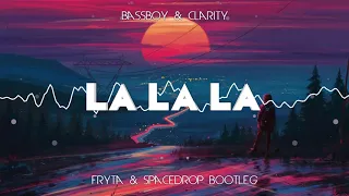 BASSBOY - LA LA LA ( FRYTA & SPACEDROP BOOTLEG )