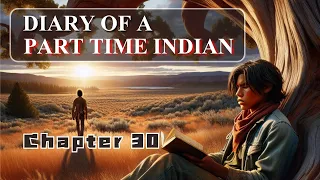 Diary of a Part-Time Indian | Chapter 30 Summary & Analysis | Sherman Alexie