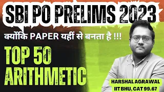 SBI PO Prelims 2023 | Top 50 Most Expected Arithmetic | SBI PO Most Expected Questions | Harshal Sir