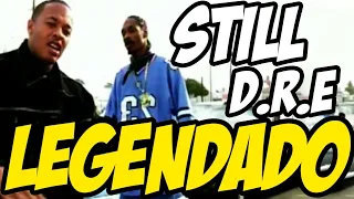 Dr. Dre - Still D.R.E. ft. Snoop Dogg (LEGENDADO)