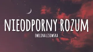 Ewelina Lisowska - Nieodporny Rozum (lyrics)