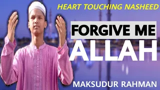 Forgive Me Allah - Astagfirullah || Heart Touching Nasheed || BD Teenager Boy || Maksudur Rahman