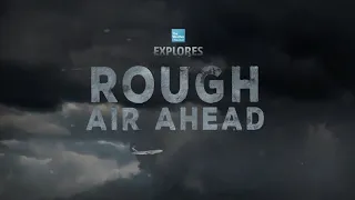 Full Turbulence Documentary: Rough Air Ahead