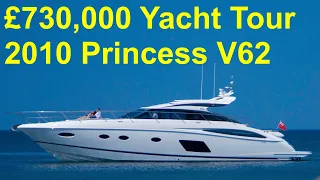 £730,000 Yacht Tour : 2010 Princess V62