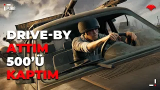 DRIVE-BY ATTIM 500'Ü KAPTIM! [PUBG]