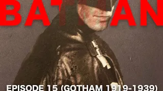 BATMAN // a GOTHAM 1919-1939 documentary