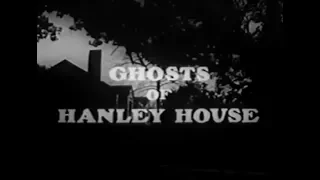 The Ghosts of Hanley House (1968)