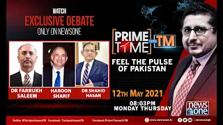 Prime Time With TM | 12-May-2021 | Dr Farrukh Saleem | Haroon Sharif | Dr Shahid Hasan