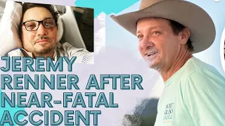 How Jeremy Renner is After Near-Fatal Accident