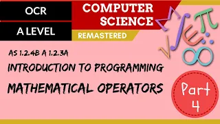 43. OCR A Level (H046-H446) SLR8 - 1.2 Introduction to programming part 4 mathematical operators