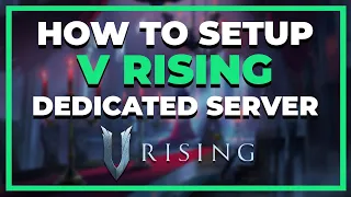 How to setup a V RISING Dedicated Windows Server! | WORKING 2023