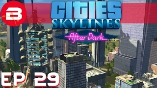 Cities Skylines After Dark - Heading To Space!! - Ep 29 (City Building Gameplay)