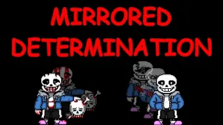 MIRRORED DETERMINATION Full Ost (Last Breath Sans Vs Insanity Sans)