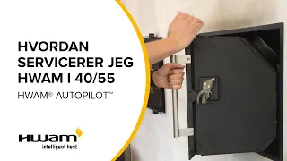 HOW TO: Servicering af HWAM I 40/55 med HWAM® Autopilot™