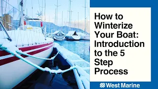 How to Winterize Your Boat: Introduction to the 5 Step Process