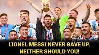 Messi: Failure to Success Journey | Motivational Story | FIFA World Champion 2022 Qatar