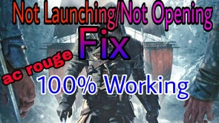 How to fix assassin's creed rouge not launching, not opening in pc