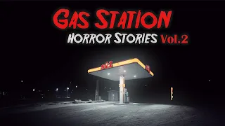 3 Terrifying Gas Station Horror Stories Vol.2