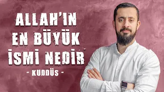 What Is The Greatest Name Of Allah?[1 Kuddüs] | Mehmet Yıldız