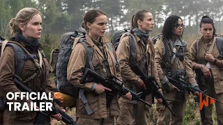 Annihilation (2018) | Official Trailer