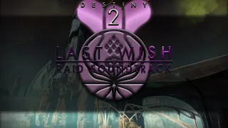 Destiny 2 OST - Last Wish Raid Soundtrack