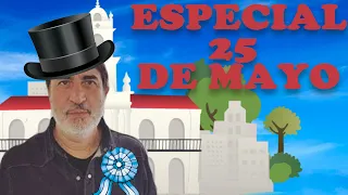 Flaco Pailos  - Especial 25 de Mayo