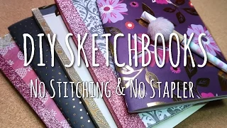 DIY SKETCHBOOKS - No Stitching & No Stapler