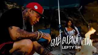 Lefty SM - Qué Buena Vida 🍀