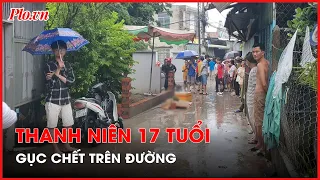 Thanh niên 17 tuổi mặc áo quần thể thao gục chết trên đường - PLO