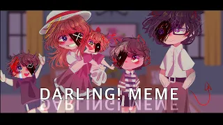 DARLING! Meme [FNaF] [GACHA]