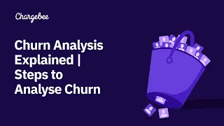 Churn Analysis | Step by Step Guide to Analyse Churn | Chargebee