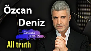 Özcan Deniz | All Truth and Personal Life | in English