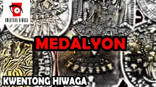 MEDALYON - KWENTONG HIWAGA AT ARAL (HIWAGA)