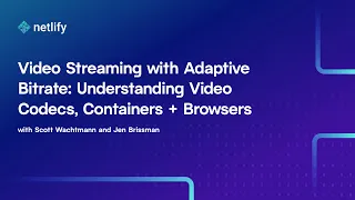 Video Streaming with Adaptive Bitrate: Understanding Video Codecs, Containers & Browsers