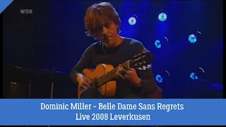 Dominic Miller - La Belle Dame Sans Regrets - Live at Leverkusen 2008