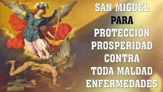 ORACION A SAN MIGUEL ARCANGEL PARA PROTECCIÓN, PROSPERIDAD Y CONTRA TODA MALDAD, ENFERMEDADES.