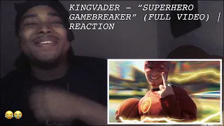 KINGVADER - “SUPERHERO GAMEBREAKER” (FULL VIDEO) | REACTION