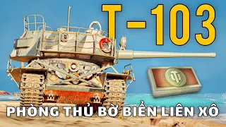 T-103: Xe tăng hạng nặng phòng thủ bờ biển Liên Xô | World of Tanks