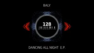 Hydraulix 128 - Baly - Dancing All Night E.P.