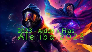 2023 - Aidan x Filas ale iba 2023 4K 60FPS