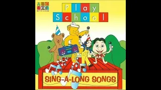Play School: Sing-A-Long Songs (2004) (Full Album) (RARE!!!)