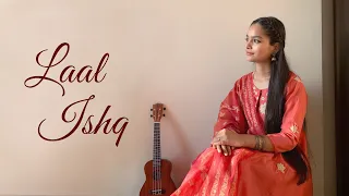 Laal Ishq | Sheetal Rawat