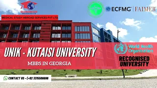 MBBS/MD IN UNIK - Kutaisi University - Study MBBS in Georgia | MEDICAL STUDY ABROAD SERVICES