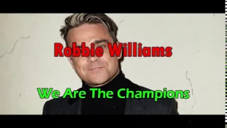 Robbie Williams - We Are The Champions (Tradução)