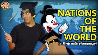 Animaniacs | Yakko's World aka Nations of the World (in their native language)